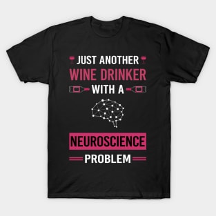 Wine Drinker Neuroscience Neuroscientist Neurobiology T-Shirt